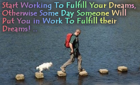 How To Fulfill Your Dream?