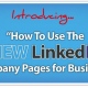 5 New Linkedin Features That Can Help Your Business