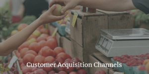What Are The 3 Main Customer Acquisition Channels?